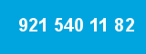 921 540 11 82